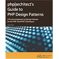 PHP]Architect's Guide to PHP Design Patterns: A Practical Approach to Design Patterns for the PHP 4 and PHP 5 Developer