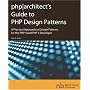 PHP]Architect's Guide to PHP Design Patterns: A Practical Approach to Design Patterns for the PHP 4 and PHP 5 Developer
