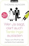 Wer Ja sagt, darf auch Tante Inge aus...