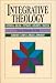 Integrative Theology