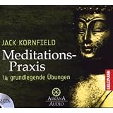 Meditations-Praxis: 14 grundlegende �bungenvon "Jack Kornfield"