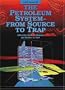 The Petroleum System: From Source to Trap