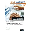 Microsoft Office PowerPoint 2007 - Die offizielle Schulungsunterlage (77-603)