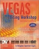 Vegas 5 Editing Workshop (DV Expert Series) (DV Expert Series)