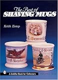 The Best of Shaving Mugs (Schiffer Book for Collectors)