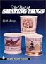 The Best of Shaving Mugs (A Schiffer Book for Collectors)