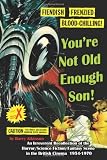 You're Not Old Enough Son