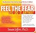 Feel the Fear and Do It Anyway 8-CD set: Dynamic Techniques for Turning Fear, Indecision, and Anger into Power, Action, and Love