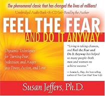 Feel the Fear and Do It Anyway 8-CD set: Dynamic Techniques for Turning Fear, Indecision, and Anger into Power, Action, and Love