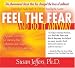 Feel the Fear and Do It Anyway 8-CD set: Dynamic Techniques for Turning Fear, Indecision, and Anger into Power, Action, and Love