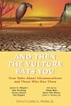 And Then the Vulture Eats You: True T...