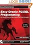Easy Oracle PL/SQL Programming: Get Started Fast with Working PL/SQL Code Examples