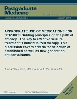 appropriate use of medications for seizures: guiding principles on the path of efficacy the key to effective seizure treatment is individualized therapy. ... anticonvulsants. (postgraduate medicine) - erasmo a. passaro and ahmad beydoun appropriate use of medications for seizures: guiding principles on the path of efficacy the key to effective seizure treatment is individualized therapy. ... anticonvulsants. (postgraduate medicine) - erasmo a. passaro and ahmad beydoun