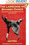 The Language of Spanish Dance: A Dict...