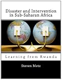 Disaster and Intervention in Sub-Saharan Africa: Learning from Rwanda