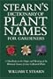 Stearn's Dictionary of Plant Names for Gardeners