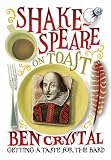 Shakespeare on Toast: Getting a Taste for the Bard