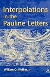 Interpolations in the Pauline Letters (Journal for the Study of the New Testament Supplement)