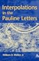 Interpolations in the Pauline Letters (Journal for the Study of the New Testament Supplement)