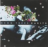 Habits by Neon Trees (2011-02-22)【並行輸入品】