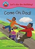 Come on, Dad!