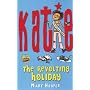 The Revolting Holiday (Katie)