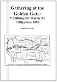 Gathering at the Golden Gate: Mobilizing for War in the Philippines, 1898