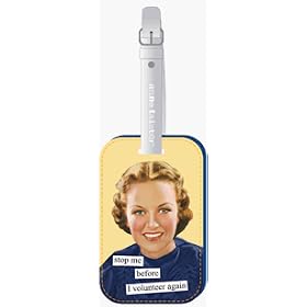 Buy Anne Taintor Volunteer Again Luggage Tag by Anne Taintor