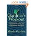 A Gardner's Workout: Training the Mind and Entertaining the Spirit
