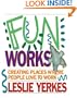 Fun Works: Creating Places Where People Love to Work