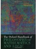 The Oxford Handbook of Philosophy of Mathematics and Logic (Oxford Handbooks in Philosophy)