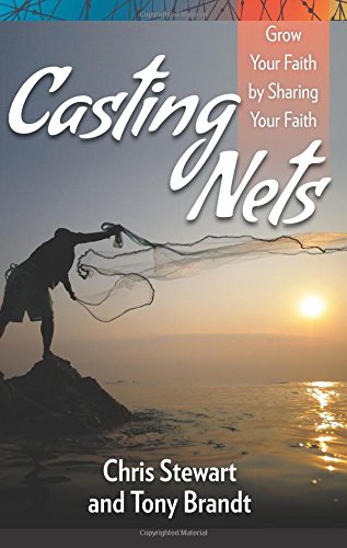 Casting Nets: Grow Your Faith by Sharing Your Faith