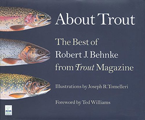 about trout the best of robert behnke from trout magazine