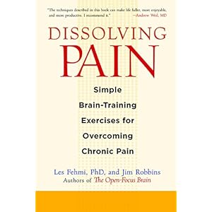 Dissolving Pain: Simple Brain-Training Exercises for Overcoming Chronic Pain