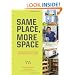 Same Place, More Space: 50 Projects to Maximize Every Room in the House