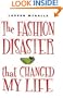 The Fashion Disaster That Changed My Life