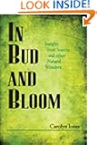 In Bud and Bloom: Insights from Insects and Other Natural Wonders
