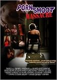 Buy : Porn Shoot Massacre