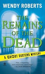 The Remains of the Dead: A Ghost Dusters Mystery