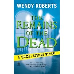 The Remains of the Dead (Ghost Dusters Mysteries, No. 1)