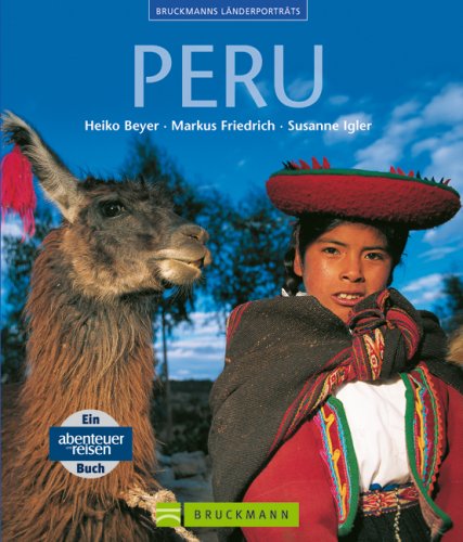 Peru: Das Auge irrt auf unbeschreibliche Weise in dieser gigantischen Natur Peru: Das Auge irrt auf unbeschreibliche Weise in dieser gigantischen Natur