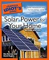 The Complete Idiot's Guide to Solar Power for your Home, 2nd Edition
