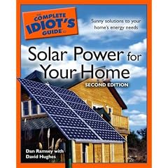 The Complete Idiot's Guide to Solar Power for your Home, 2nd Edition