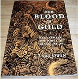 Her blood is gold : reclaiming the power of menstruation