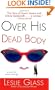 Over His Dead Body: A Novel of Sweet Revenge
