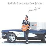 Rock N Roll Love Letter From Johnny