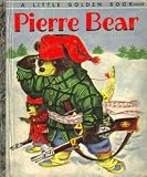 Pierre Bear (A Little golden book)