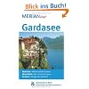 Gardasee: Mit Kartenatlas im Buch und Extra-Karte zum Herausnehmen (MERIAN live)