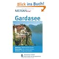Gardasee: Mit Kartenatlas im Buch und Extra-Karte zum Herausnehmen (MERIAN live)
