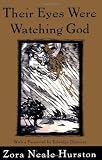 Their Eyes Were Watching God By Zora Neale Hurston